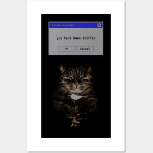 You have been sniffed -Funny Cat Meme Posters and Art